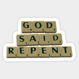 God Said Repent Sticker